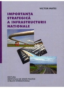 Importanţa strategică a infrastructurii naţionale