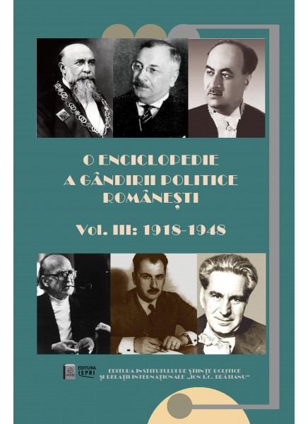 O enciclopedie a gândirii  politice românești vol.III 1918-1948